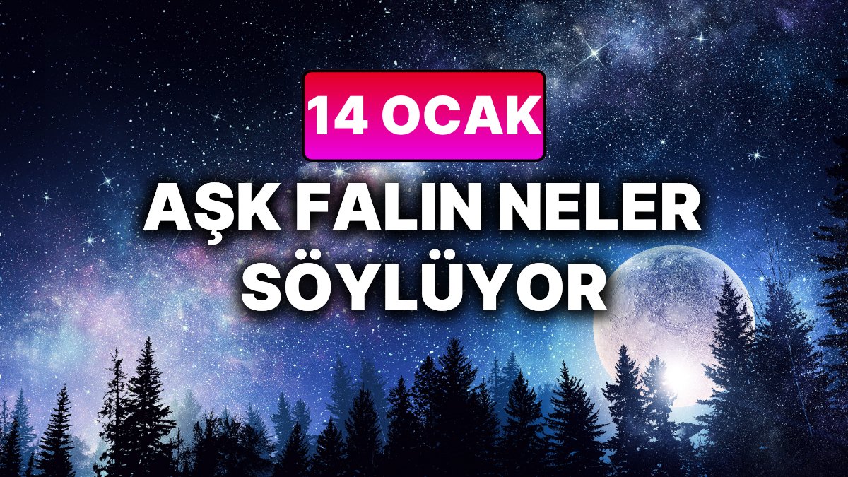 Aşk Burç Yorumları: 14 Ocak Çarşamba Günü Neler Anlatıyor?