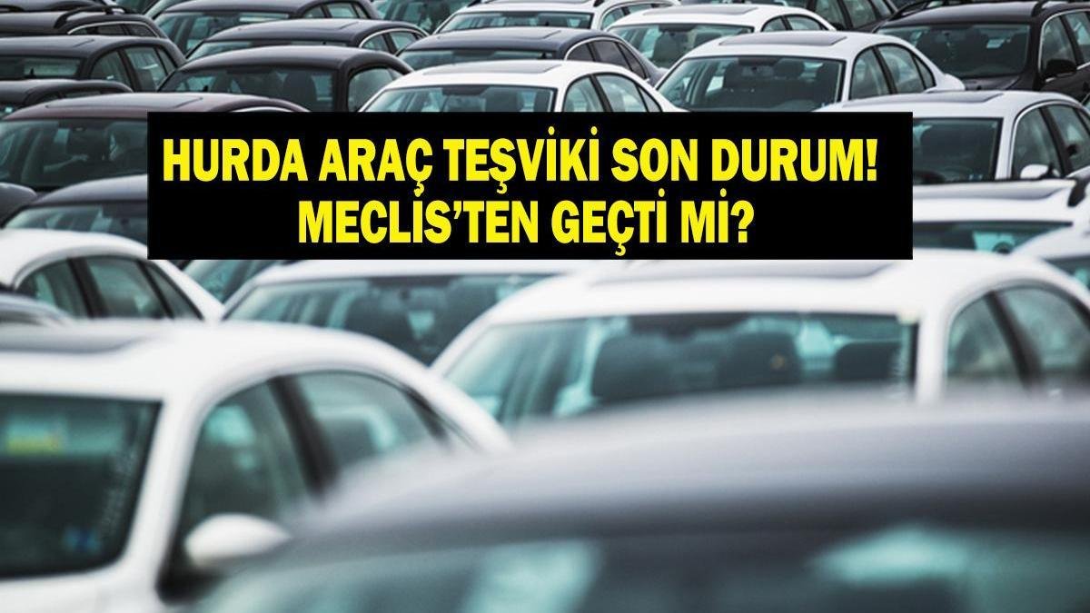25 Yaş Üstü Hurda Araç ÖTV’siz Sıfır Araç Yasası Çıkıyor mu? Kimler Yararlanacak?