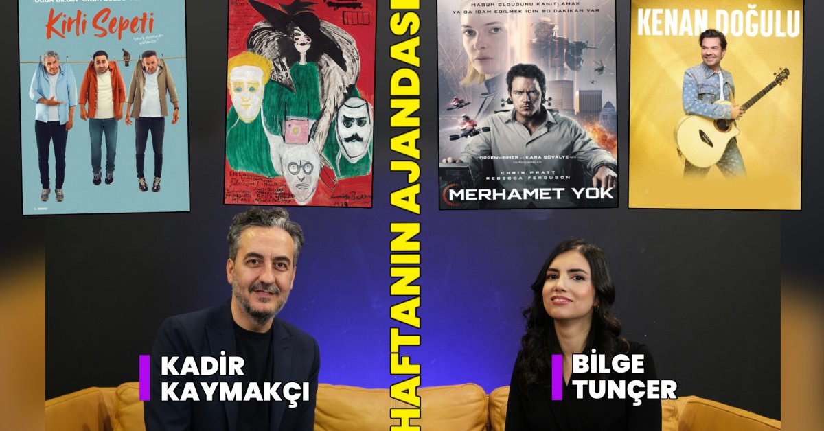 Sinemada Merhamet Eksik, Kirli Sepet Sahnesinde! Haftalık Kültür Sanat Programı