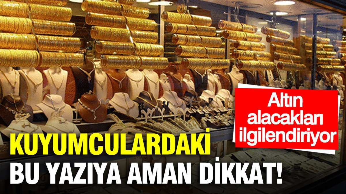 Kuyumcu Vitrinlerindeki Mesajlar: Altın Alımını Etkiliyor