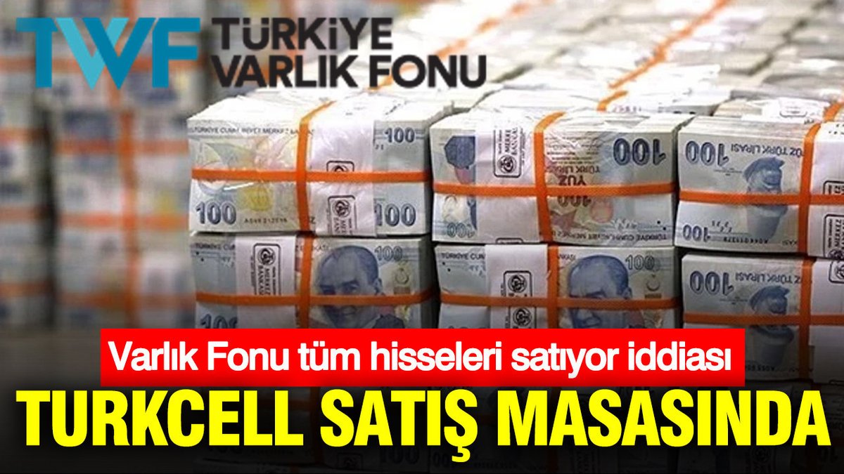 Türkcell Satış Noktasında: Varlık Fonu Hisselerini Satıyor Mu?