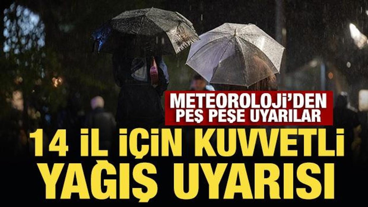 Aceleniz Olmasın: 14 İlde Şiddetli Yağmur Uyarısı Geldi