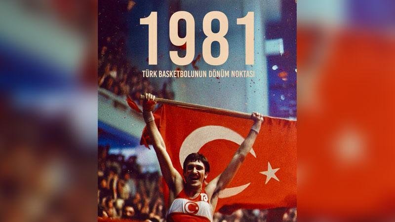 1981: Türk Basketbol Tarihinde Önemli Bir Dönüşüm Belgeseli Yayında