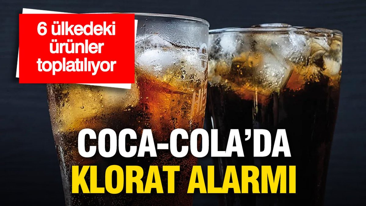 Coca-Cola'da Yüksek Klorat Uyarısı: 6 Ülkede Ürünler İade Ediliyor