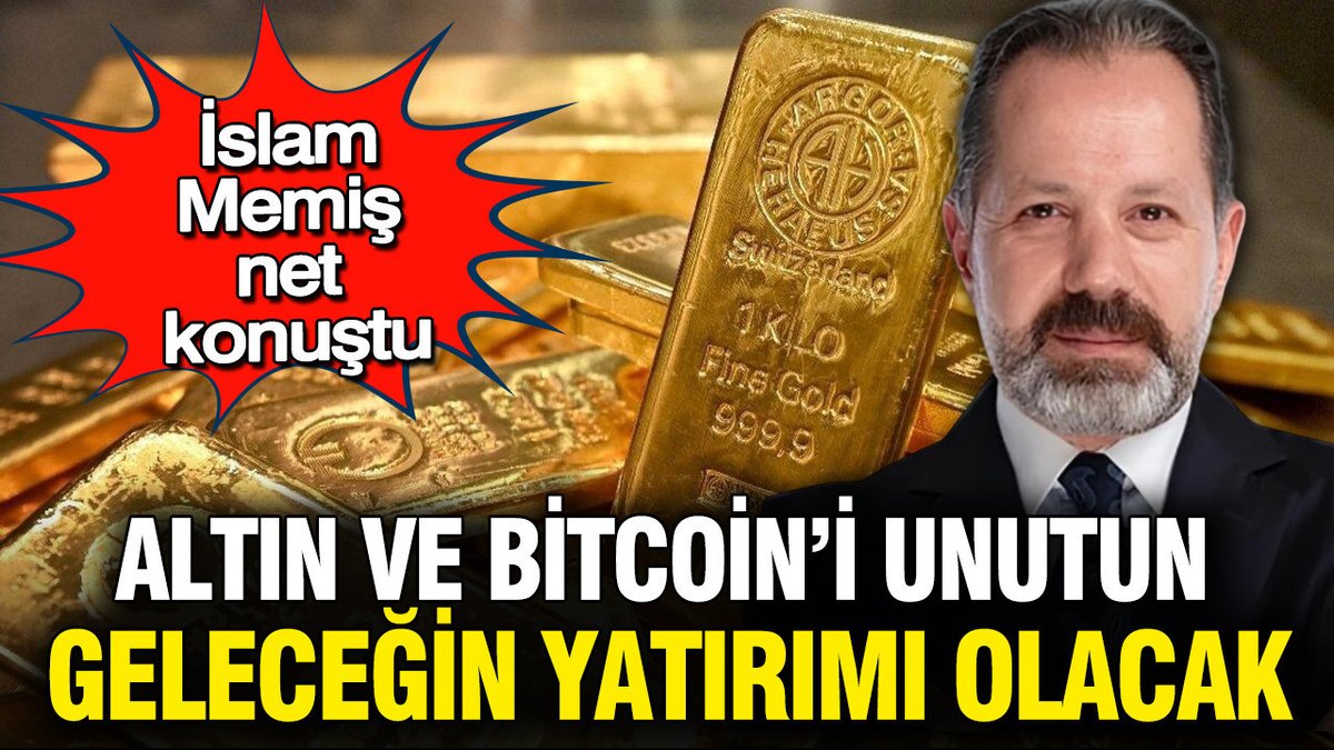İslam Memiş'ten Açıklama: 'Geleceğin Yatırımı Bu Olacak, Altın Ve Bitcoin'i Unutun