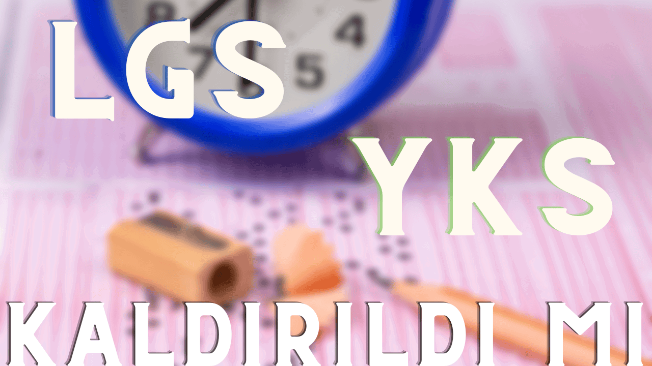 2024 LGS YKS Kaldırıldı Mı? MEB Açıklama Yaptı! Yusuf Tekin Konu Hakkında Ne Dedi? LGS YKS Nasıl Olacak ve İptal Edildi