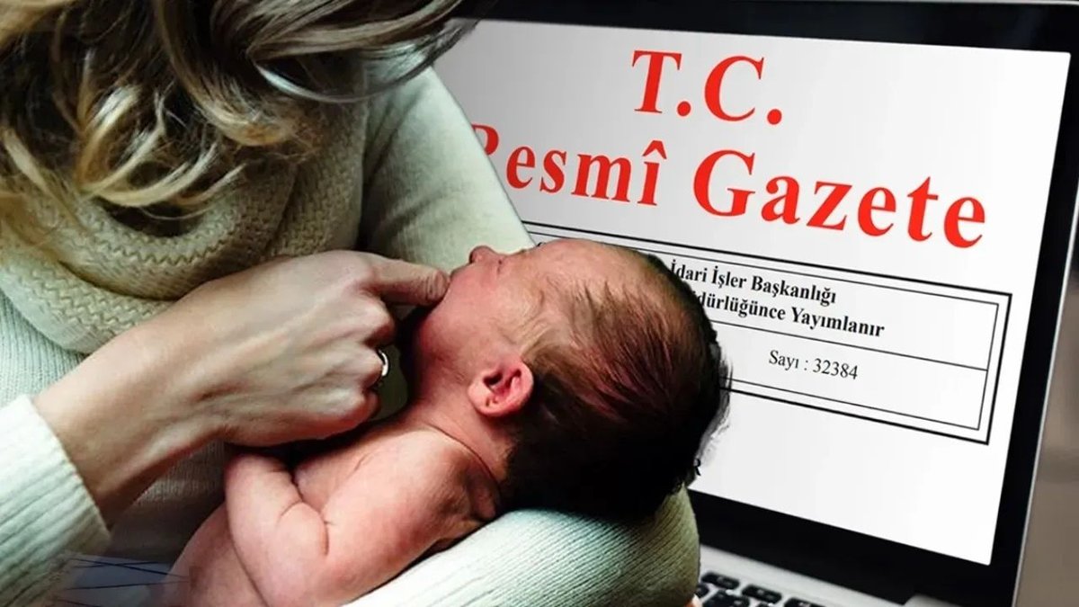 Doğum İzni Süresi 24 Haftaya Çıkarıldı! Yeni Düzenleme Resmi Gazete'de Yayınlandı