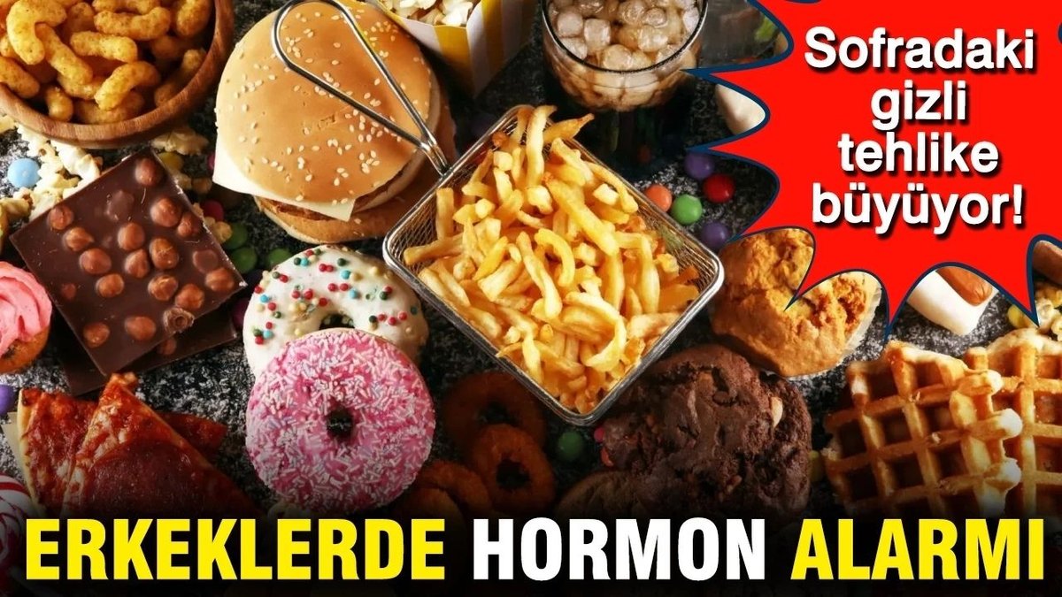 Erkeklerde Hormon Dengesi Alarmı: Ultra İşlenmiş Gıdalar Risk Oluşturabilir